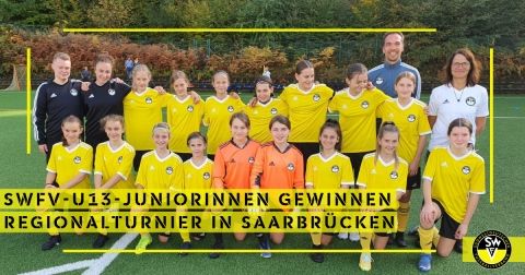 U13-Juniorinnen gewinnen Regionalturnier in Saarbrücken 