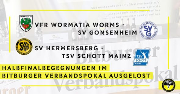 Auslosung im Bitburger Verbandspokal - Halbfinalbegegnungen