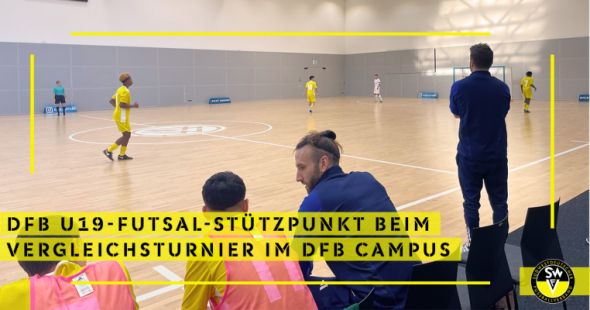 DFB U19-Futsal-Stützpunkt beim Vergleichsturnier in Frankfurt Futsal Vergleichsturnier in Frankfurt