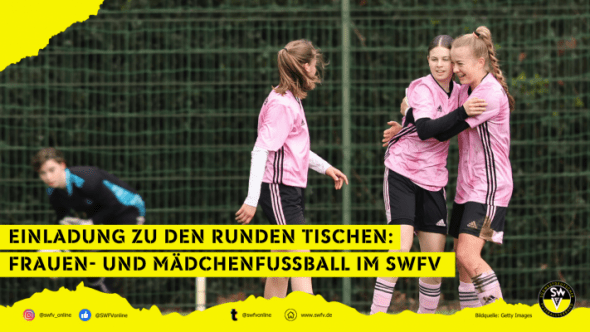 Runde Tische im Frauen- und Mädchenfußball beim SWFV - Meldet euch jetzt an.