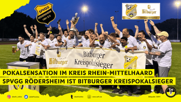 Pokalsensation im Kreis Rhein-Mittelhaardt - SpVgg Rödersheim ist Bitburger Kreispokalsieger