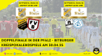 Finalpaarungen am 30.04.2025 in Deidesheim und Ruchheim