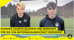 Die Mainzer Talente Kevin Marwin Baldwin (links) und Jonas Berkhoff (rechts) beim U16-Nationalmannschaftslehrgang des DFB.