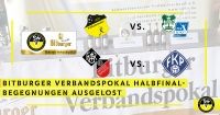 Auslosung im Bitburger Verbandspokal Halbfinale 2021/22