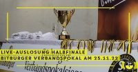 Live-Auslosung Halbfinale Bitburger Verbandspokal am 25.11.22 